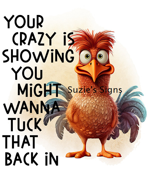 Fabric Block You Choose Size Chicken Your Crazy is Showing