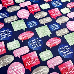 Speech Bubble Fabric I’m Not Shouting I’m Just Excited Joann 1.75 YDS 100%Cotton