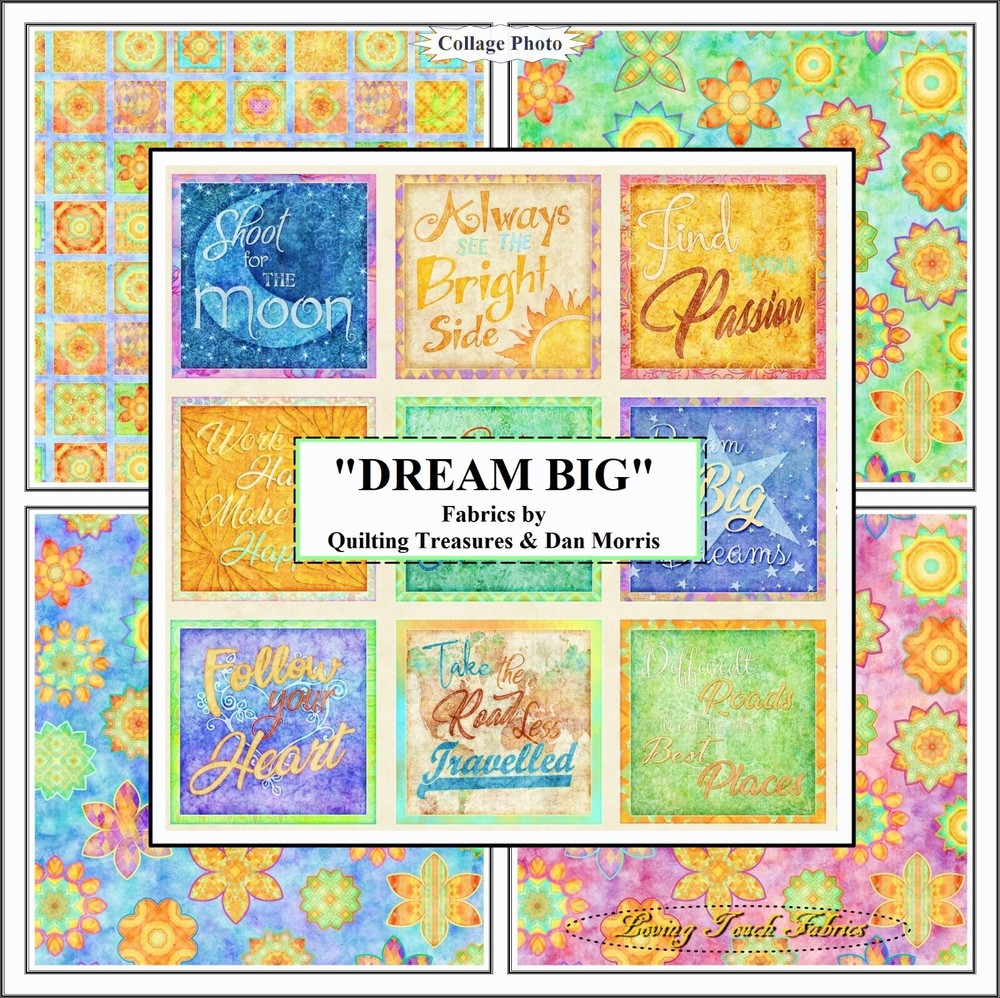 QUILTING TREASURES & DAN MORRIS “DREAM BIG” ENCOURAGING WORDS FABRICS