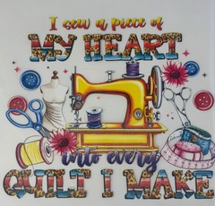 I Sew A Piece Of My Heart Into Every Quilt I Make T-SHIRT SIZE Decal