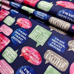 Speech Bubble Fabric I’m Not Shouting I’m Just Excited Joann 1.75 YDS 100%Cotton