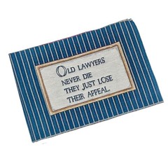 Old Lawyers Never Die, Lose Appeal Crafters Unfinished Tapestry Pillow Fabric
