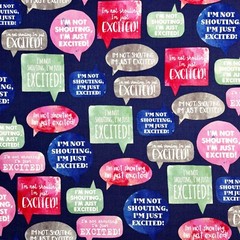 Speech Bubble Fabric I’m Not Shouting I’m Just Excited Joann 1.75 YDS 100%Cotton