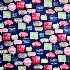 Speech Bubble Fabric I’m Not Shouting I’m Just Excited Joann 1.75 YDS 100%Cotton