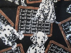 Dalmation Dog Chalkboard “I WILL NOT BARK IN SCHOOL” BLACK COTTON FABRIC SBTY