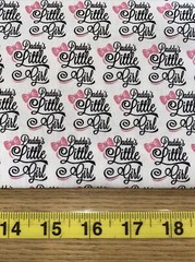 Daddy’s Little Girl W/ Pink Bows Custom Cotton Fabric FQ 18” By 28” New