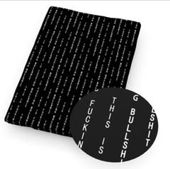 Adult This is f*cking Bullsh*t Cuss words Polyester Cotton blend fabric 20×55″