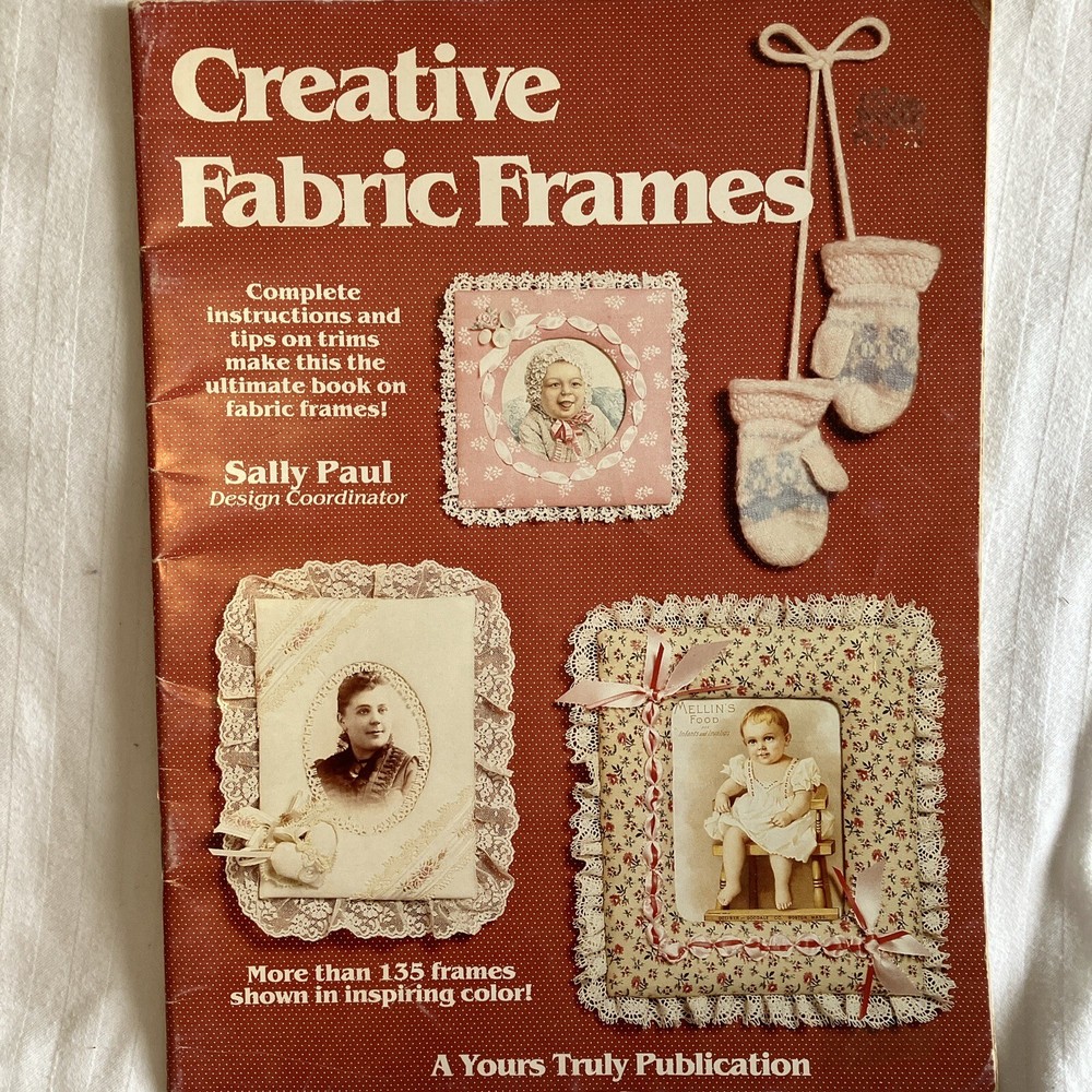 Creative Fabric Frames by Sally Paul (1981)